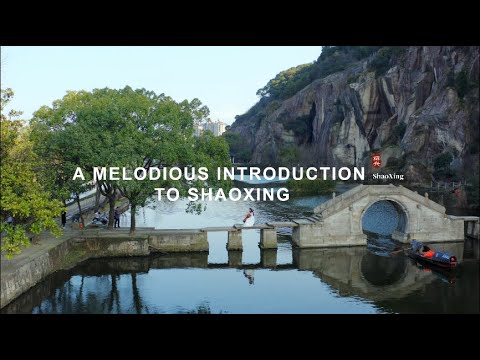 A Melodious Introduction to Shaoxing