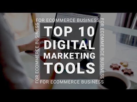 Top 10 Best Digital Marketing Tools for eCommerce | eCommerce Marketing Tools
