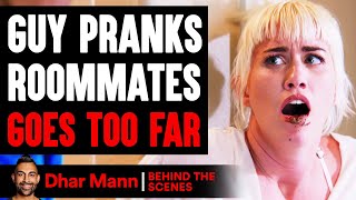 Guy PRANKS Roommates, GOES TOO FAR ft. Ben Azelart (Behind The Scenes) | Dhar Mann Studios