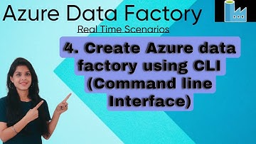 4. Create Azure data factory using CLI (Command line Interface)