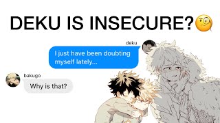 DEKU IS INSECURE? | bakudeku fluff | bnha texts