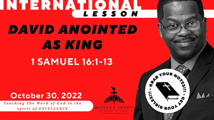 David Anointed as King, 1 Samuel 16:1-13, October 30, 2022, Sunday school Lesson, International