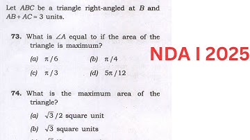 NDA I 2025// SET A// Q73 AND Q74//Let ABC be a triangle right angled at B and AB+BC=3 units.