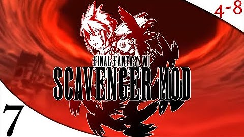 FFVII - The Scavenger Mod (Part 7) [4-8Live]