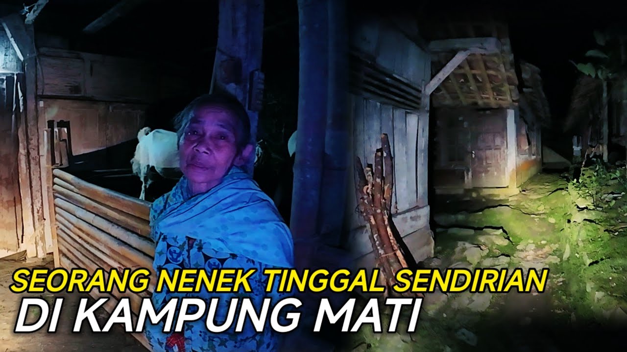 SEORANG NENEK TINGGAL SENDIRIAN DI KAMPUNG MATI BANJARNEGARA