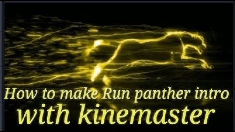 How to make Run panther intro and change color.