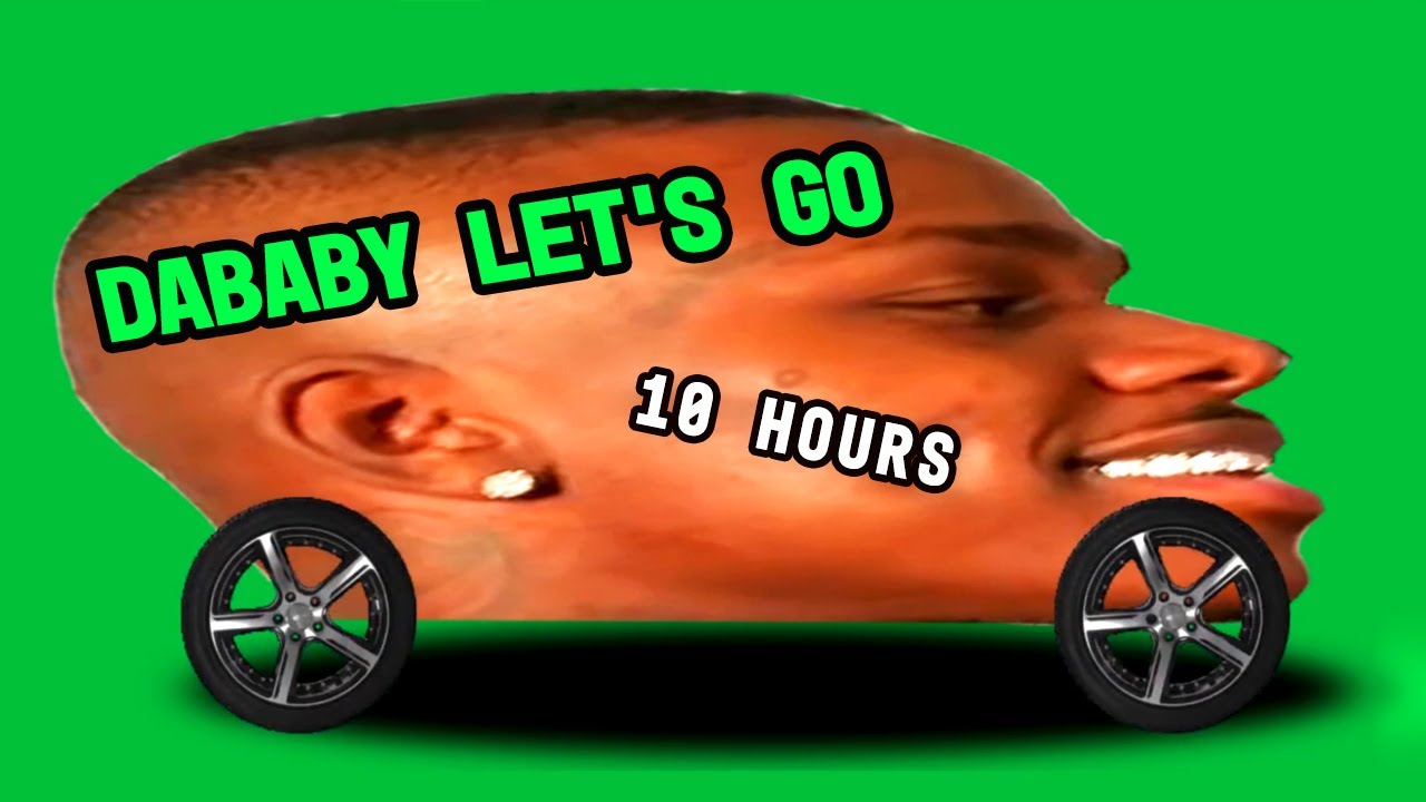 Dababy Let S Gooo 10 Hours Youtube