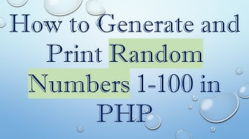 How to Generate and Print Random Numbers 1-100 in PHP