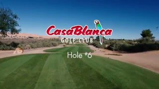CasaBlanca Golf Club - Flyover of all 18 Championship Holes