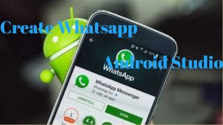 how to create a messaging app like whatsapp in android studio