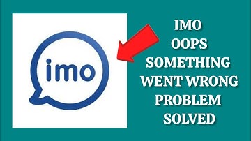 How To Solve imo App Oops Something Went Wrong Please Try Again Later Problem