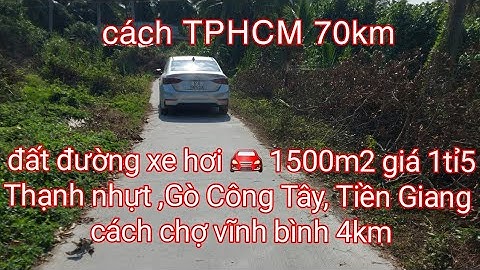 Ms183.đất đường xe hơi 🚘.1500m2 giá 1tỉ5.Thạnh nhựt,Gò Công Tây,Tiền Giang.gần vĩnh bình.0986627960