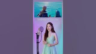 Lullaby of the Sea - The Mermaid Song by Doria (Cover) Honor of Kings
