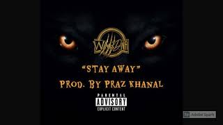 WarDNA - Stay Away(Prod. by Praz Khanal)