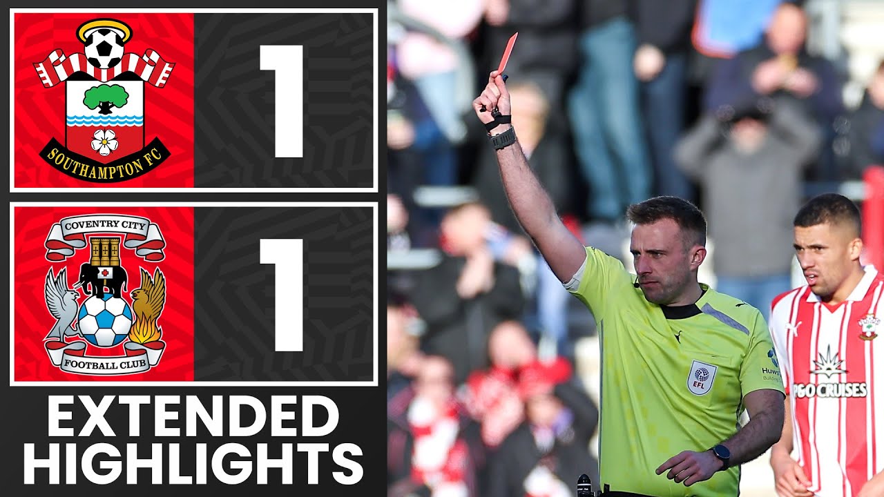 EXTENDED HIGHLIGHTS: Southampton 1-1 Coventry City | Championship