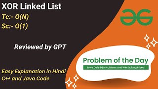 Information XOR Linked List | Doubly Linked List | GFG POTD | C++ | Java | Code Kar Lo Guide