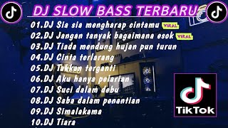 Dj Slow Bass 2023  Dj  Sia Sia Mengharap Cintamu  Album