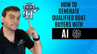 Revolutionize Boat Sales with AI 🤖 Meet the Cyber Boat Pros AI Assistant | Tyler Phillips Explains Guide