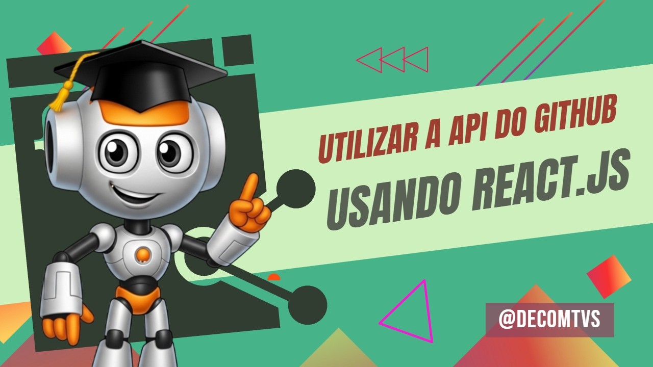 VEJA COMO UTILIZAR A API DO GITHUB NO SEU PROJETO USANDO REACT JS - YouTube