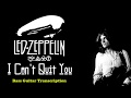 I Can't Quit You Baby- Led Zeppelin Bass Cover with tab