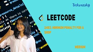2483. Minimum penalty for a shop | LeetCode POTD