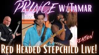 PRINCE w/Tamar -  Red Headed Stepchild Live Reaction!