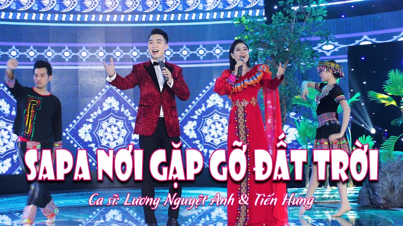 SAPA NƠI GẶP GỠ ĐẤT TRỜI HƯNG | NHẠC TÂY BẮC 2021