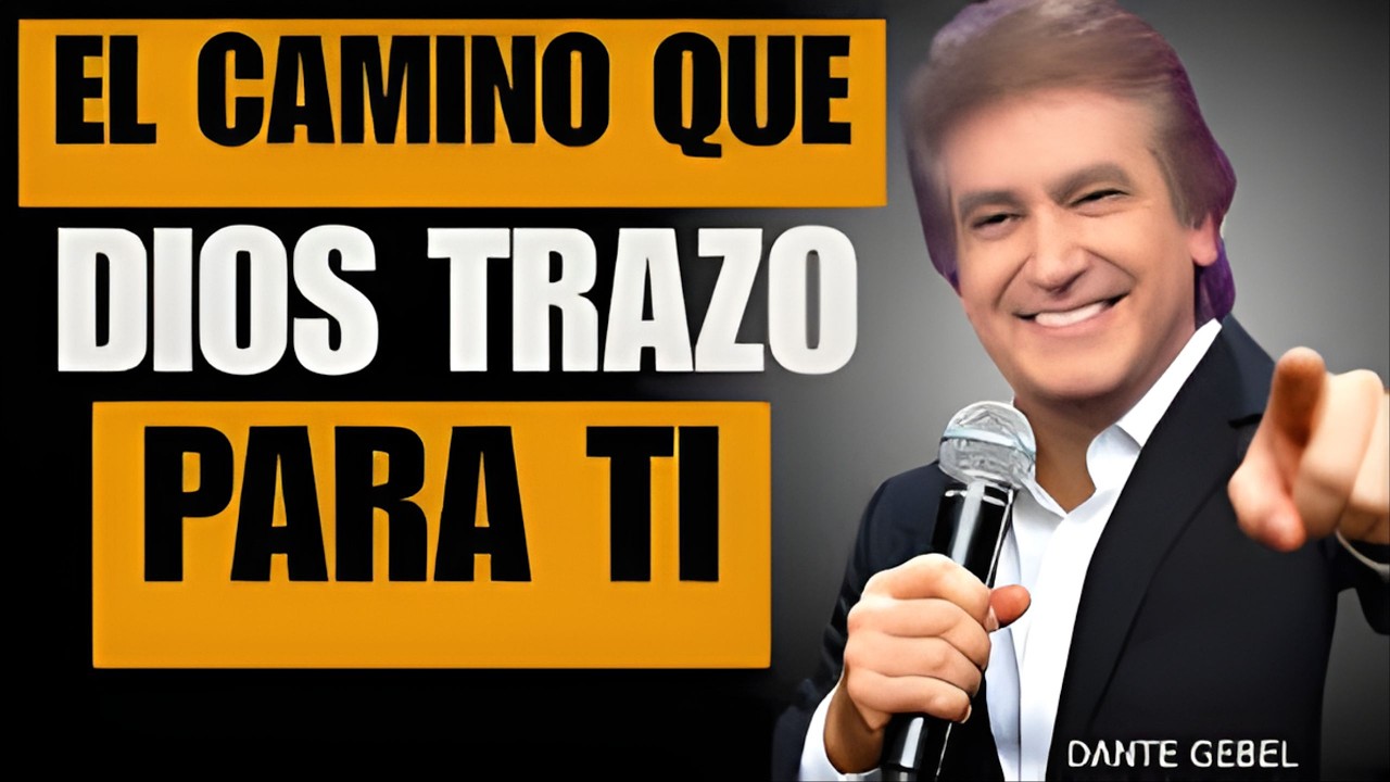 El Camino que Dios Trazó Para Ti - Dante Gebel Predicas 2026