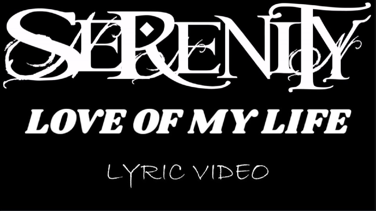 Serenity Love Of My Life 2013 Lyric Video YouTube