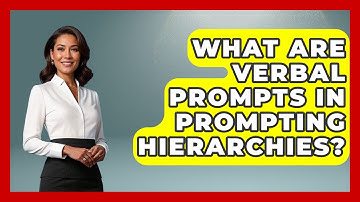 What Are Verbal Prompts In Prompting Hierarchies? - Answers About Autism
