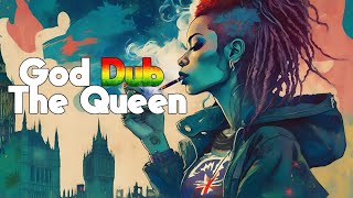 PsyDub Mix  God Dub The Queen ( 2023 | Psychedelic Dub )