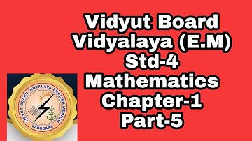 307. Std-4,Mathematics,Chapter-1,Part-5 | Vidyut Board Vidyalaya | BHAGYESH THAKKAR