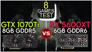 GTX 1070 Ti vs RX 5600 XT | Test In 8 Games | Which Is Better ?