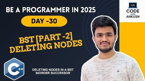 Day 30 | Delete a Node in Binary Search Tree C++ | BST Deletion Cases Explained