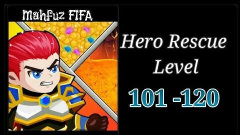 Hero Rescue Level 101 -120