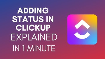 How To Add Status In ClickUp (2025)