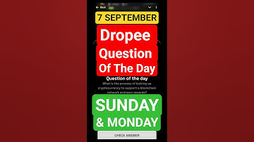 7 Sep Dropee Daily Question Of The Day | Dropee Question Of The Day | Today Dropee Code