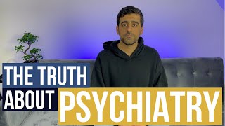 The Truth About Psychiatry