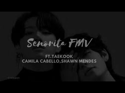 ✨Senorita✨FMV Ft.Taekook🖤