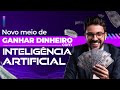 Faa muito dinheiro com essa nova estratgia de inteligncia artificial