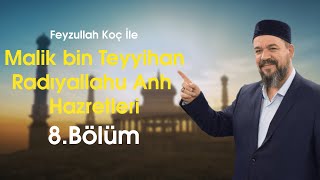 Asr-ı Saadet'in Gülleri 8. Bölüm Feyzullah Koç 