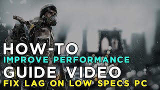 How to Fix Lag/Play/Run Tom Clancy's The Division on LOW-END PC - Low Specs Patch