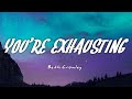 Beth Crowley - You're Exhausting (Lyrics)