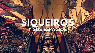 Siqueiros y sus espacios