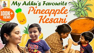 MY Adhu's Favourite Pineapple Kesari | Kid's Healthy Sweet Recipe | Sushi's Fun