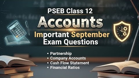 Pseb class 12th accounts september exam 2025 I Pseb class 12th accounts important questions I #pseb 