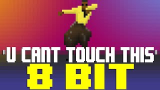 U Can't Touch This (2023) [8 Bit Tribute to MC Hammer] - 8 Bit Universe