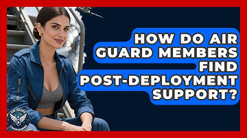 How Do Air Guard Members Find Post-deployment Support? - Air Guard Commanders