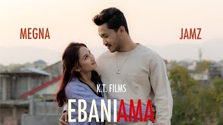 KT FILMS| EBANI AMA | JAMZ SAIKHOM & MEGNA HAOJAM|2021| OFFICIAL MUSIC VIDEO|