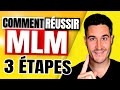 Comment russir en mlm en 3 tapes  jaurais voulu le savoir plus tt 